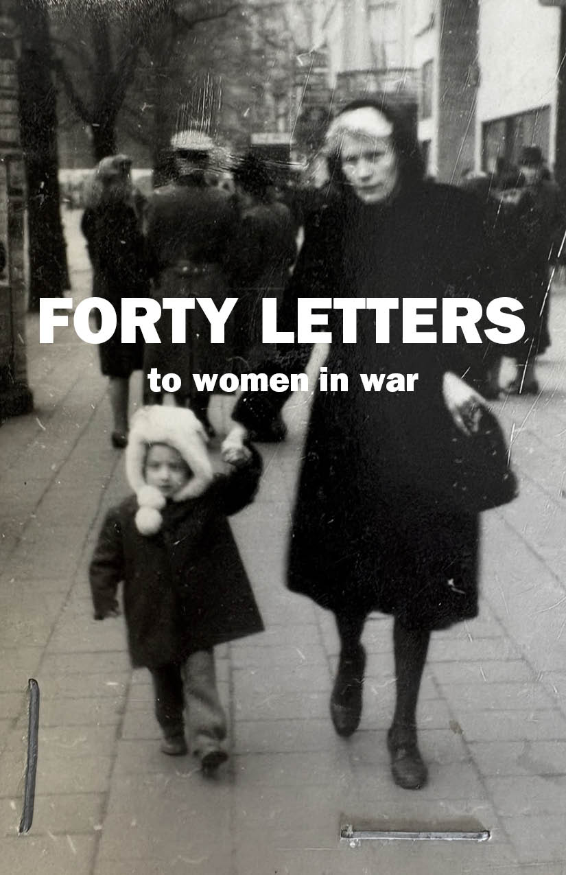 Cover Forty Letters - to women in war